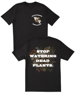 Stop Watering Dead Plants T